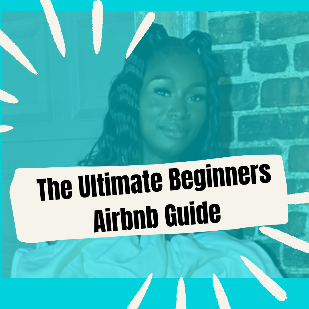 The Ultimate Beginners Airbnb Guide